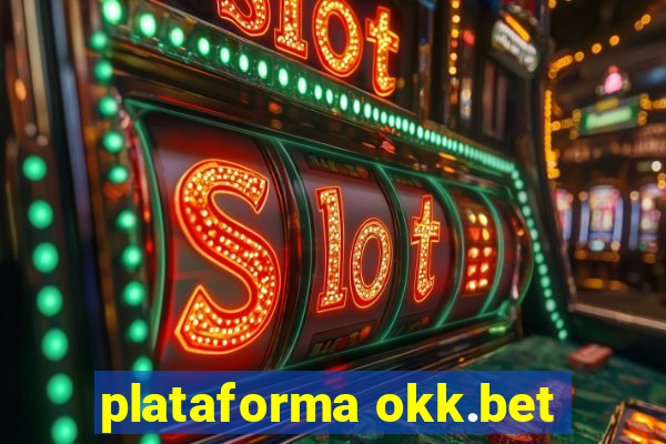 plataforma okk.bet